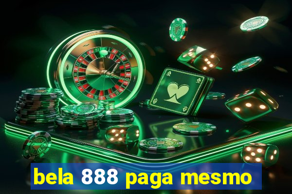 bela 888 paga mesmo